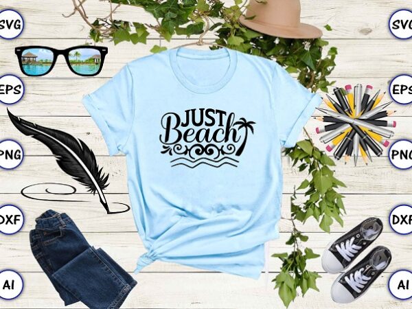 Just beach png & svg vector for print-ready t-shirts design