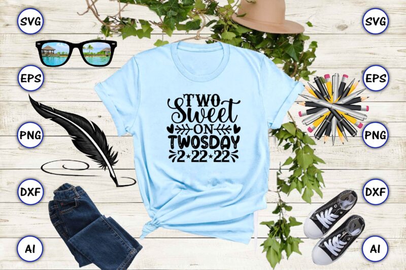 Two sweet on twosday 2-22-22 PNG & SVG vector for print-ready t-shirts design