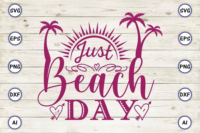 Just beach day png & svg vector for print-ready t-shirts design