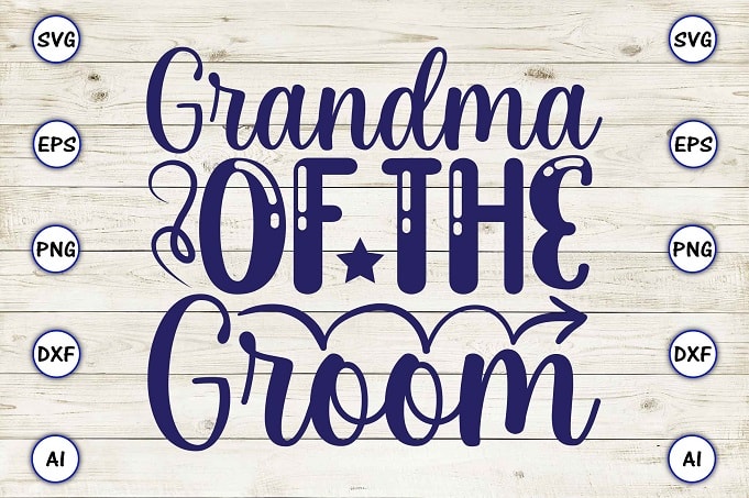 Grandma of the groom png & svg vector for print-ready t-shirts design