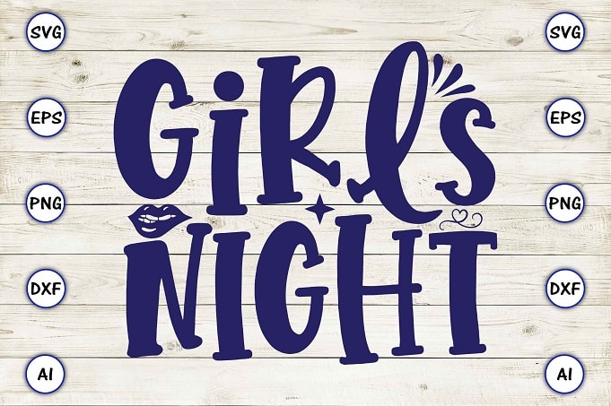 Girls night png & svg vector for print-ready t-shirts design