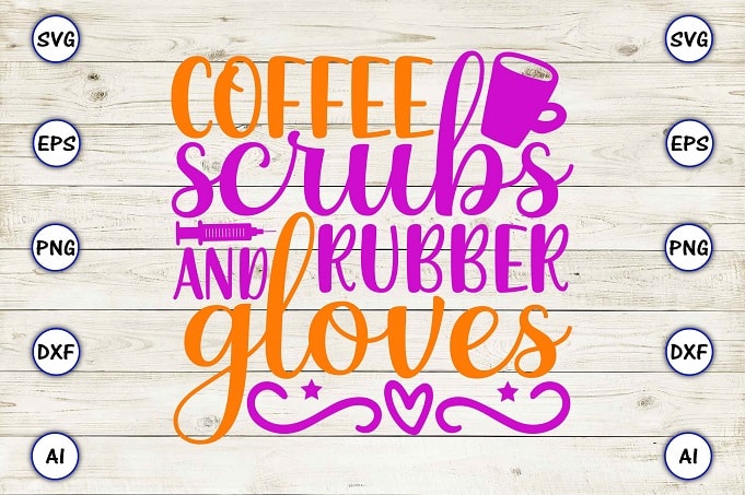 Coffee scrubs and rubber gloves png & svg vector for print-ready t-shirts design