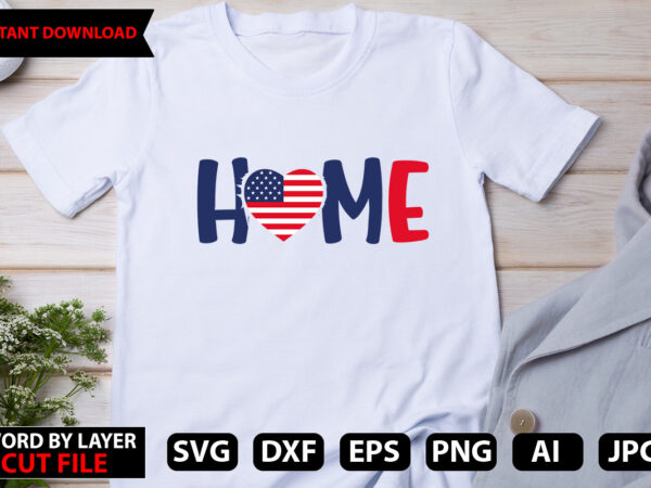 Home t-shirt design vector for 4th of july,happy 4 th of july shirt, memories day shirt,4 of july shirt, st patricks day shirt, patricks tee, lips shirt, irish shirt