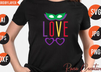 Love Mardi Gras Vector T Shirt Design, Love Mardi Gras Svg Quotes, Love Svg Bundle, Love Svg Cut File