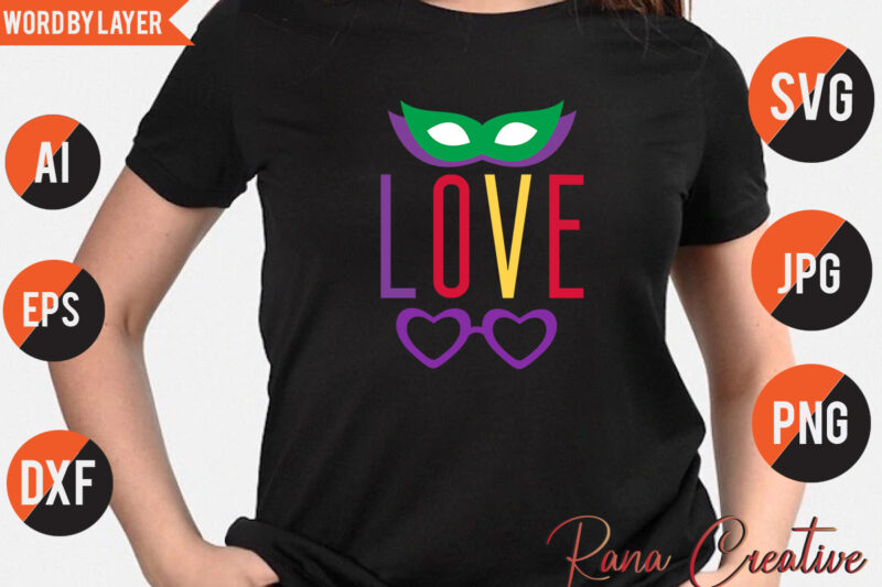 Love Mardi Gras Vector T Shirt Design, Love Mardi Gras Svg Quotes, Love Svg Bundle, Love Svg Cut File