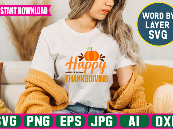 Happy thanksgiving svg vector t-shirt design
