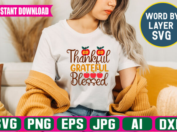 Thankful grateful blessed svg vector t-shirt design