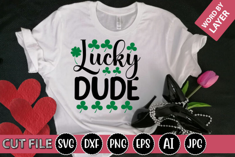 Lucky Dude SVG Vector for t-shirt