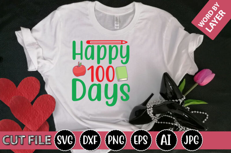 Happy 100 Days SVG Vector for t-shirt