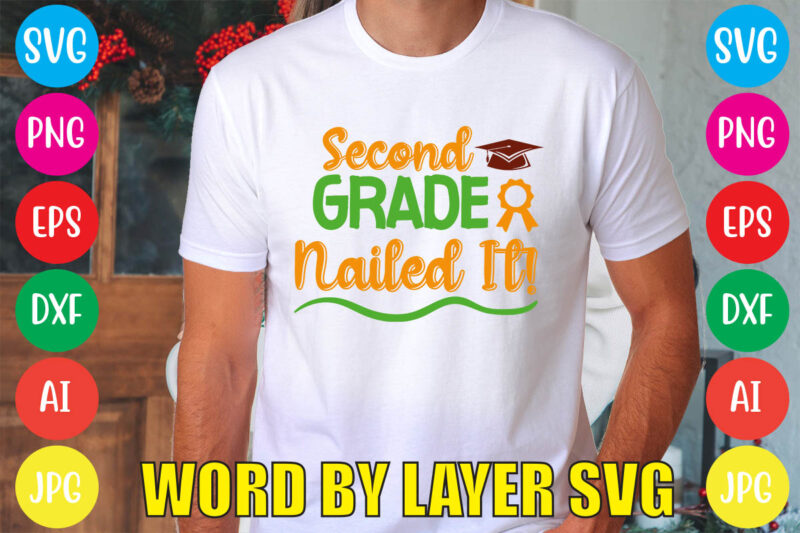 Second Grade Nailed It svg vector for t-shirt