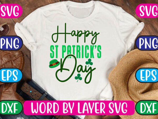 Happy st patrick’s day svg vector for t-shirt