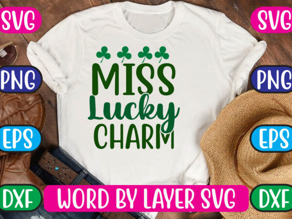 Miss lucky charm svg vector for t-shirt