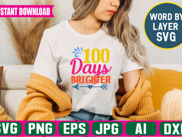 100 days brighter svg vector t-shirt design