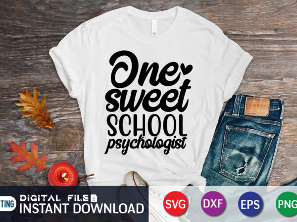 One sweet school psychologist t shirt, happy valentine shirt print template, heart sign vector, cute heart vector, typography design for 14 february