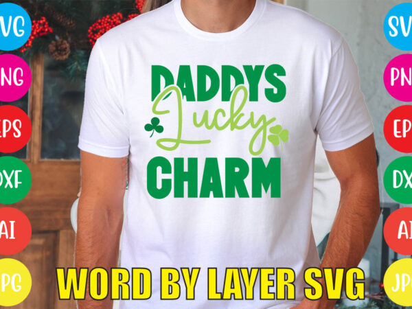 Daddys lucky charm svg vector for t-shirt