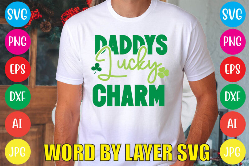 DADDYS LUCKY CHARM svg vector for t-shirt