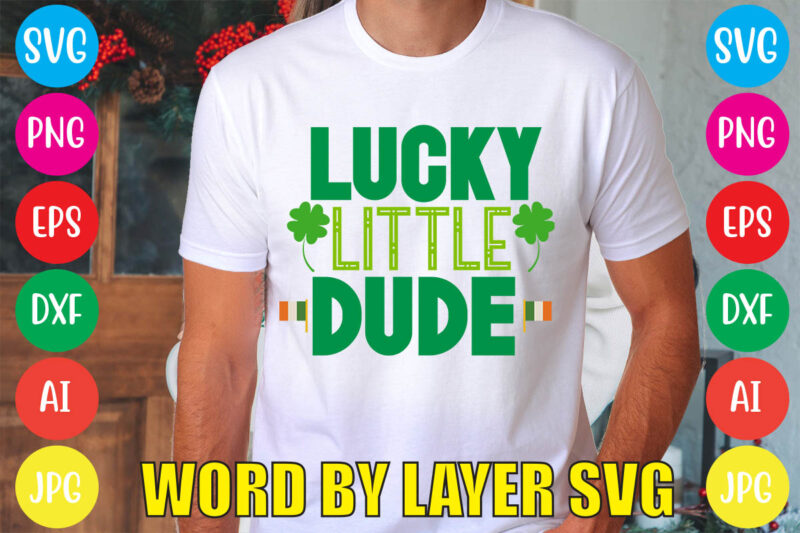 LUCKY LITTLE DUDE svg vector for t-shirt