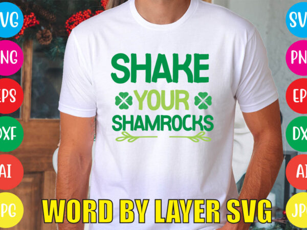 Shake your shamrocks svg vector for t-shirt