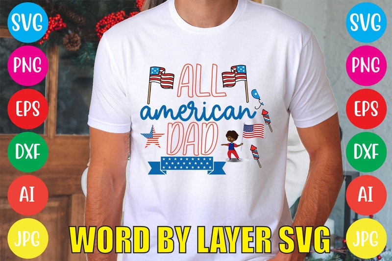 All American Dad svg vector t-shirt Buy for designs - t-shirt