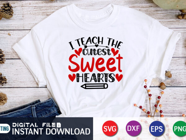 I teach the cutest sweet heart t shirt, cutest little valentine svg , happy valentine shirt print template, heart sign vector, cute heart vector, typography design for 14 february