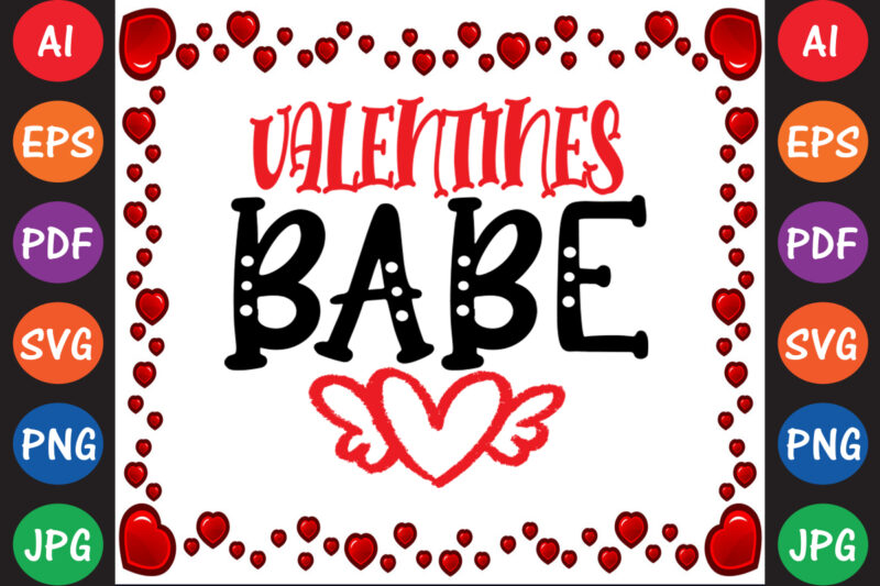 Valentines Babe Valentine T-shirt And SVG Design