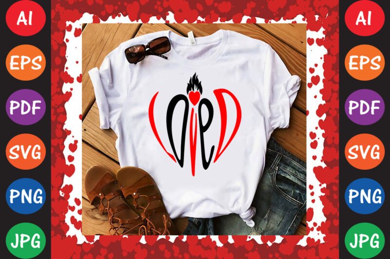 Loved Valentine’s Day T-shirt And SVG Design