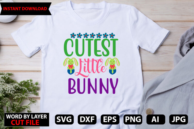 Cutest Little Bunny t-shirt design,Happy Easter Bundle Svg,Easter Svg,Bunny Svg,Easter Monogram Svg,Easter Egg Hunt Svg,Happy Easter,My First Easter Svg,Cut Files for Cricut,Happy Easter SVG Bundle, Easter SVG, Easter quotes, Easter