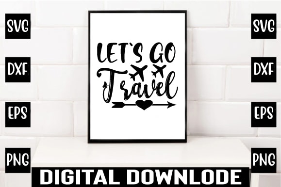 Let`s go travel t shirt vector graphic