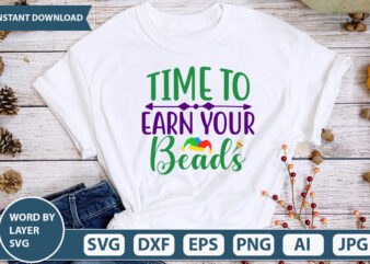 Time to Earn Your Beads SVG Vector for t-shirt