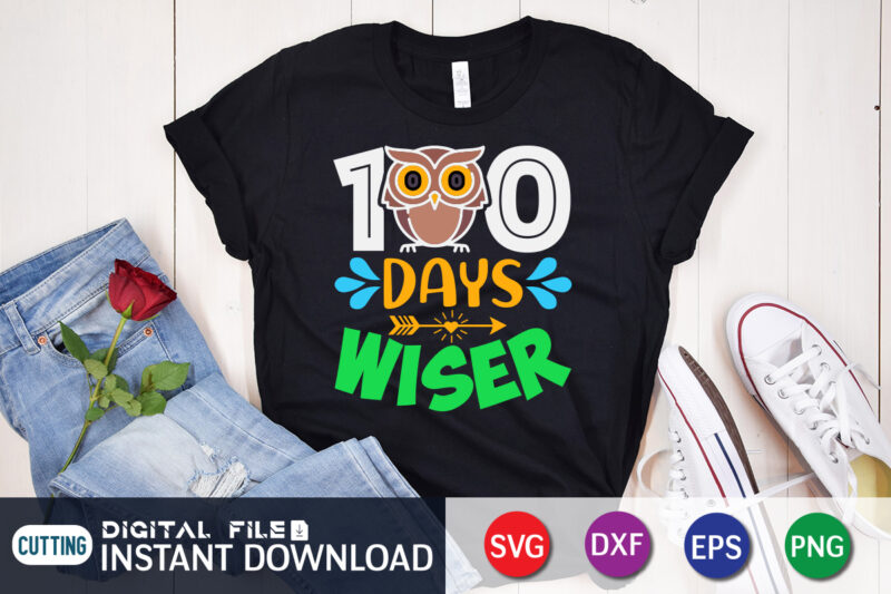 100 Days Wiser T shirt, Wiser T shirt, 100 days of school shirt, 100 days of school shirt print template, second grade svg, teacher svg shirt, 100 days of school