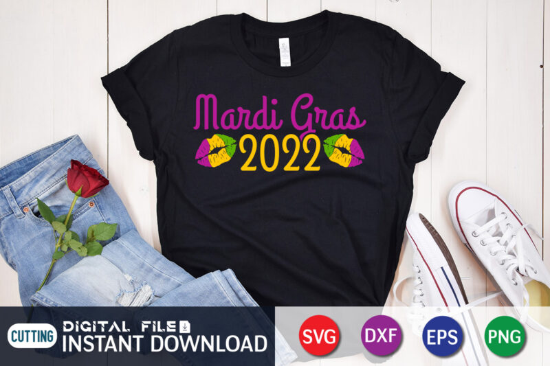 Mardi Gras 2022 T shirt, 2022 T shirt, Mardi Gras SVG Shirt, Mardi Gras Svg Bundle, Mardi Gras shirt print template, Cut Files For Cricut, Fat Tuesday Shirt, Trendy t