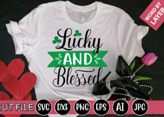 Lucky and Blessed SVG Vector for t-shirt