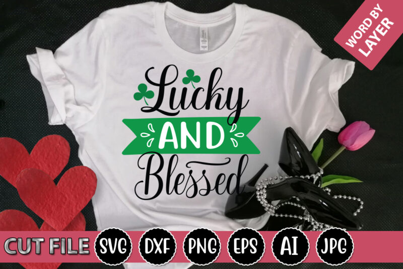 Lucky and Blessed SVG Vector for t-shirt