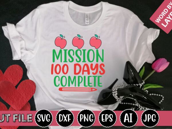 Mission 100 days complete svg vector for t-shirt