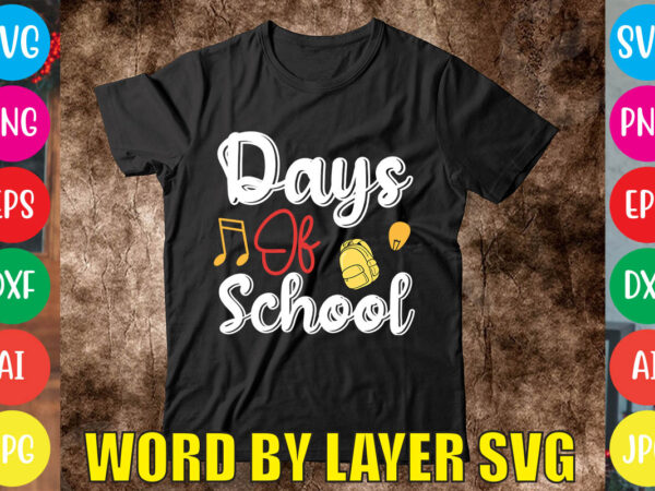 Days of school svg vector for t-shirt