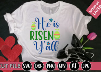 He is Risen Y’all SVG Vector for t-shirt