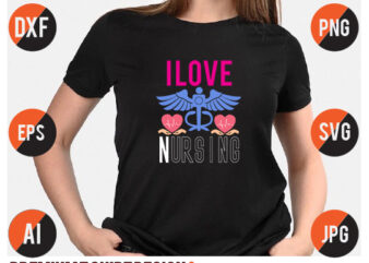 I love Nursing Svg Design ,I love Nursing T SHirt Design,Nurse T Shirt Design, Nurse Svg bundle, Nurse Svg Quotes