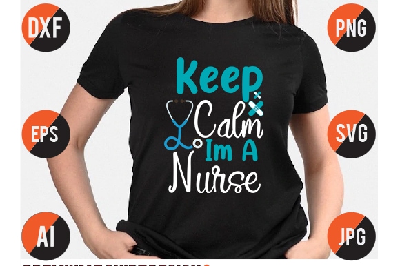 Keep calm im a nurse t shirt design ,keep calm im a nurse svg design , nurse svg bundle,nurse t shirt vector design