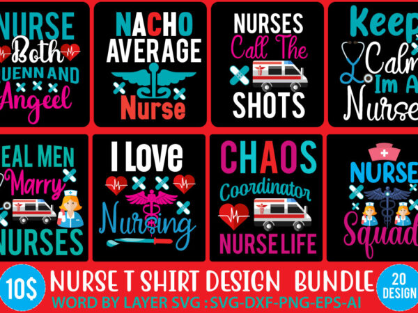 Nurse svg bundle,nurse t shirt design bundle,nursing vector t shirt bundle, nurse vector svg bundle, nurse svg bundle, quotes