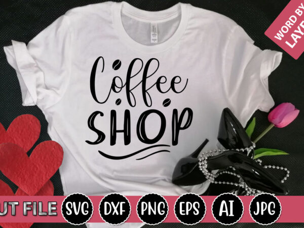 Coffee shop svg vector for t-shirt