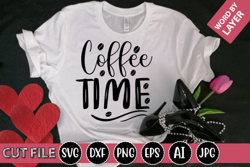 Coffee Time SVG Vector for t-shirt