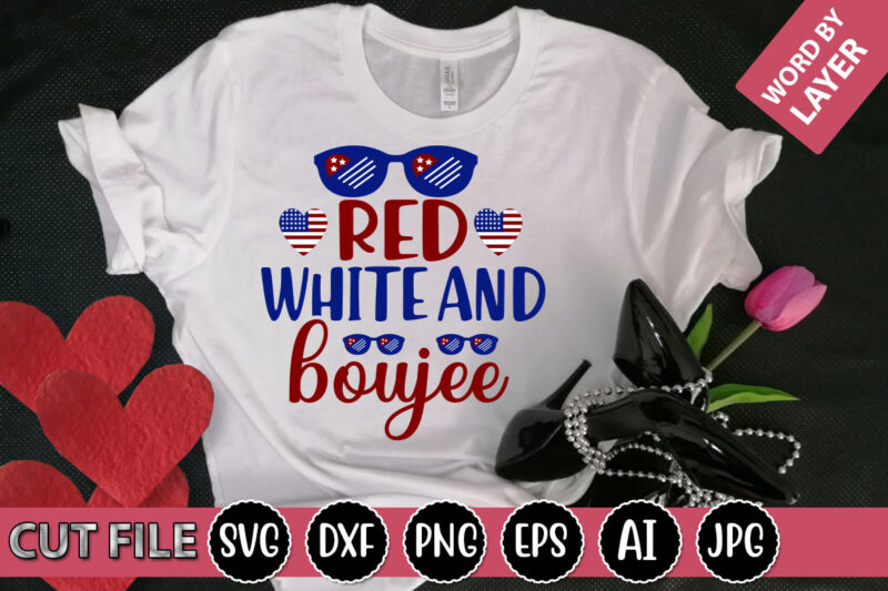 Red White And Boujee SVG Vector for t-shirt