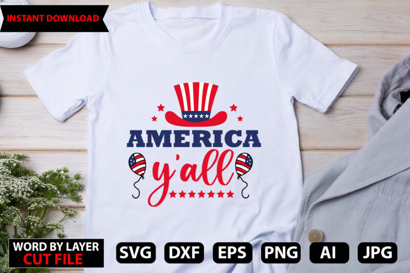 america y’all t-shirt design,Happy 4 th of July Shirt, Memories day Shirt,4 of July Shirt, St Patricks Day Shirt, Patricks Tee, Lips Shirt, Irish Shirt