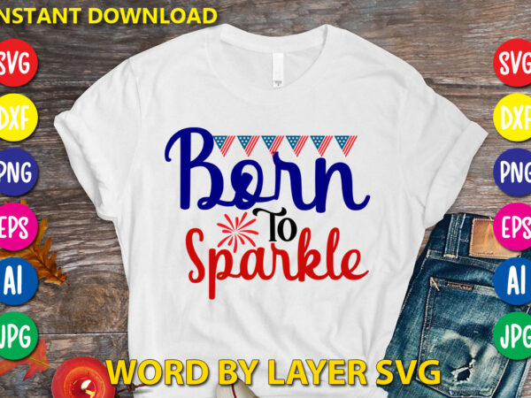 Born to sparkle t-shirt design