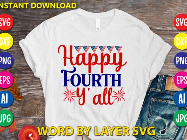 Happy fourth y’all svg vector t-shirt design