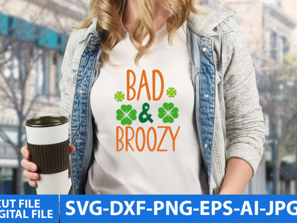 Bad &broozy svg design