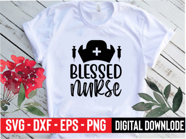 Blessed nurse t shirt template