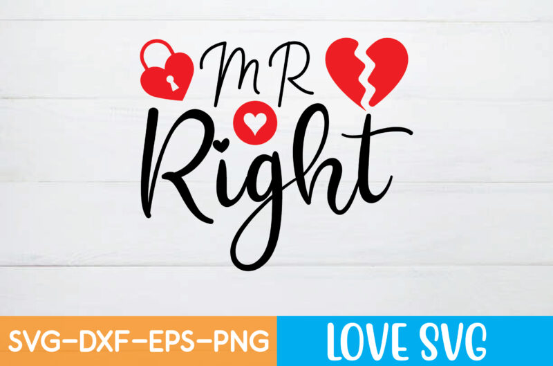 MR RIGHT T shirt design