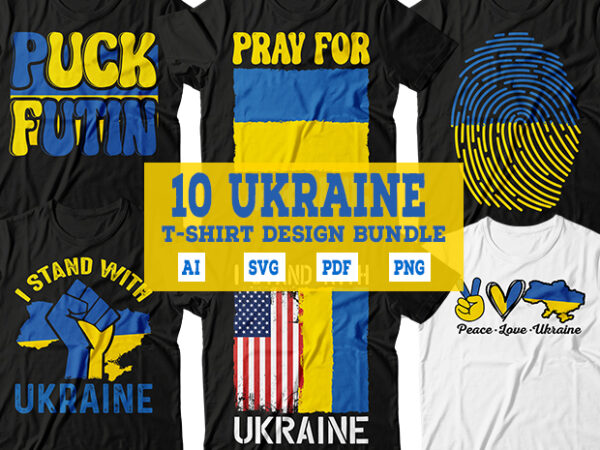 10 ukraine tshirt design bundle, stand with ukraine, ukraine svg, ukrainian flag svg, patriotic ukrainian design svg, ukraine support tshirt design, freedom ukraine, i support ukraine