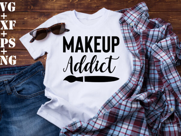 Makeup addict t shirt designs for sale